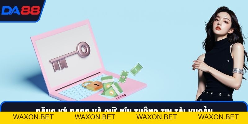 Đăng Ký DA88 – Bước Khởi Đầu Cho Trải Nghiệm Đỉnh Cao