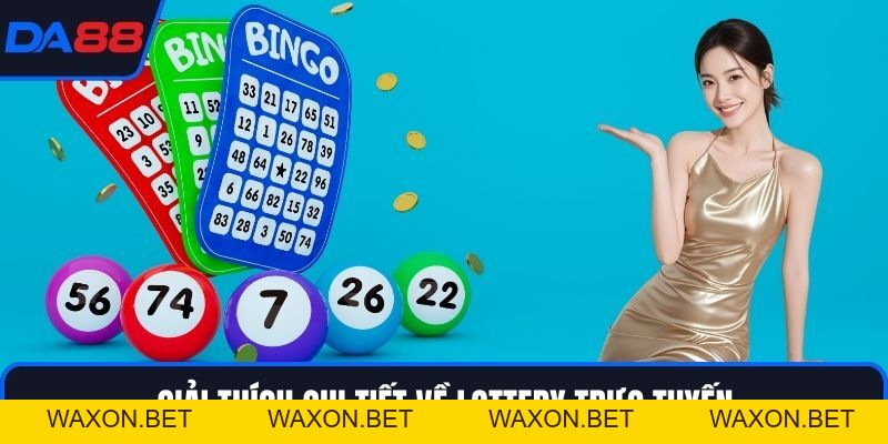 Lottery DA88 - Chiến Lược Giúp Tăng Cơ Hội Trúng Thưởng
