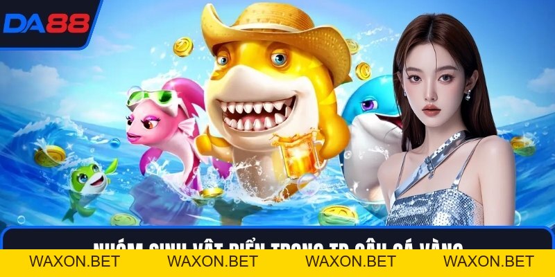 TP Câu Cá Vàng - Kho Vũ Khí Triệu Xu Chỉ Có Tại DA88