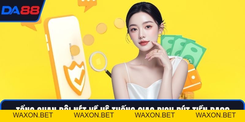 Rút Tiền DA88 Siêu Tốc – Hướng Dẫn Nhận Nhanh Và An Toàn