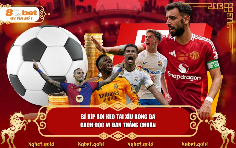 Soi Kèo Tài Xỉu Bóng Đá: Bí Kíp Săn Bàn Thắng Đỉnh Cao 2026 Soi Kèo Tài Xỉu Bóng Đá: Bí Kíp Săn Bàn Thắng Đỉnh Cao 2026