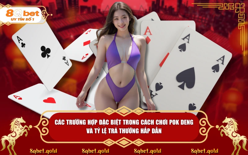 Cách Chơi Pok Deng: Tuyệt Kỹ Săn Thưởng Game Bài Tại 8QBET Cách Chơi Pok Deng: Tuyệt Kỹ Săn Thưởng Game Bài Tại 8QBET