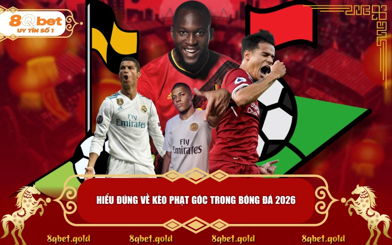 Kèo Phạt Góc Là Gì? Tuyệt Chiêu Đọc Vị Kèo Góc Chuẩn Chuyên Gia Kèo Phạt Góc Là Gì? Tuyệt Chiêu Đọc Vị Kèo Góc Chuẩn Chuyên Gia