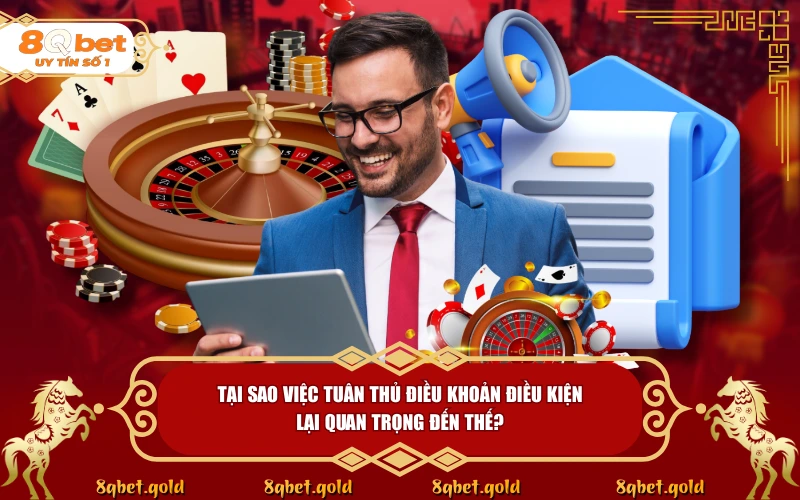 Điều Khoản Điều Kiện 8QBET: Bảo Vệ Quyền Lợi Người Chơi Điều Khoản Điều Kiện 8QBET: Bảo Vệ Quyền Lợi Người Chơi