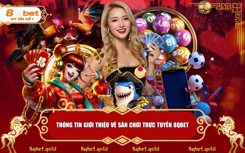 Giới Thiệu 8QBET: Điểm Đến Sôi Động Mùa Lễ Hội Cuối Năm Giới Thiệu 8QBET: Điểm Đến Sôi Động Mùa Lễ Hội Cuối Năm
