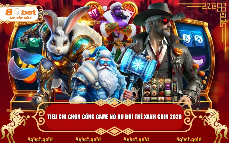 Top Game Nổ Hũ Đổi Thẻ Cào Uy Tín 2026: Rước Lộc Tết Nhanh Gọn Top Game Nổ Hũ Đổi Thẻ Cào Uy Tín 2026: Rước Lộc Tết Nhanh Gọn